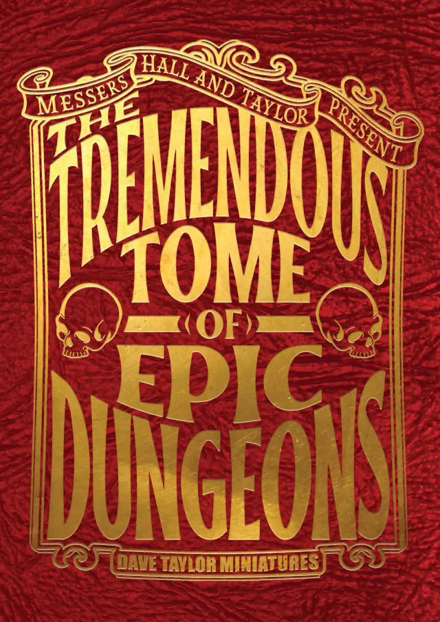 Dave Taylor Miniatures Tremendous Tome Epic Dungeons livre relié 160 p